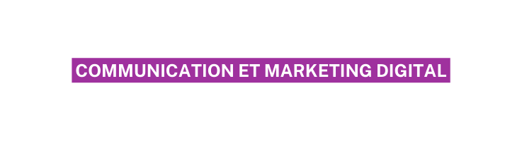 communication et marketing digital